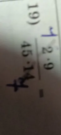 Вычислите значение выражения: (2 * 9) / (45 * 14)