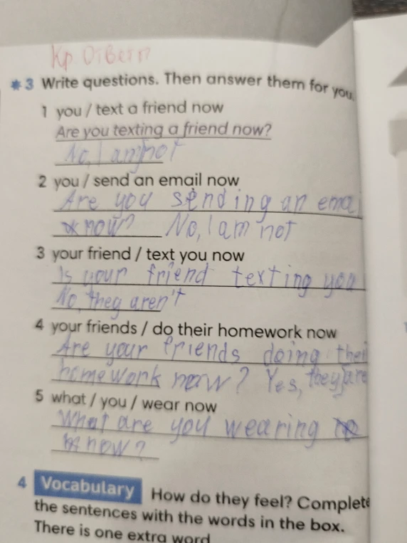 Write questions. Then answer them for you.