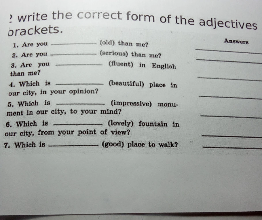 Write the correct form of the adjectives in brackets.