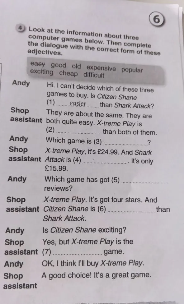 Look at the information about three computer games below. Then complete the dialogue with the correct form of these adjectives.