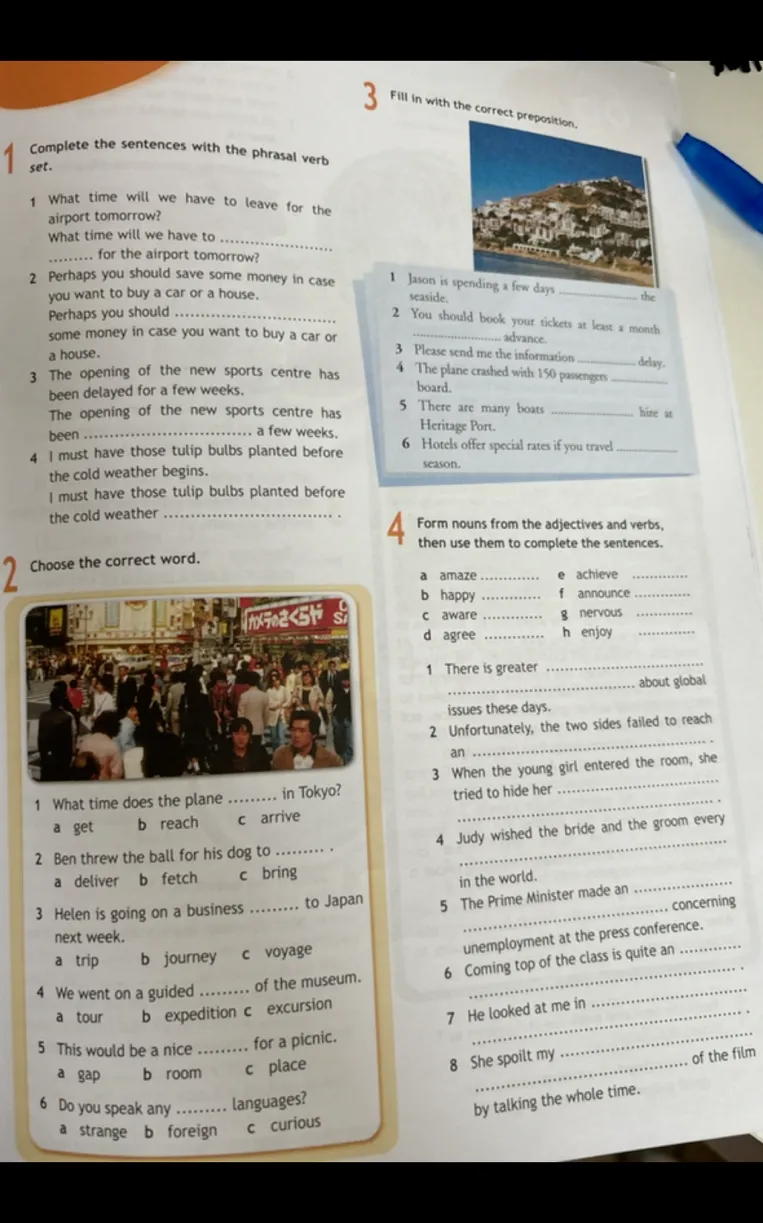 Complete the sentences with the phrasal verb set. Choose the correct word. Fill in with the correct preposition. Form nouns from the adjectives and verbs, then use them to complete the sentences.