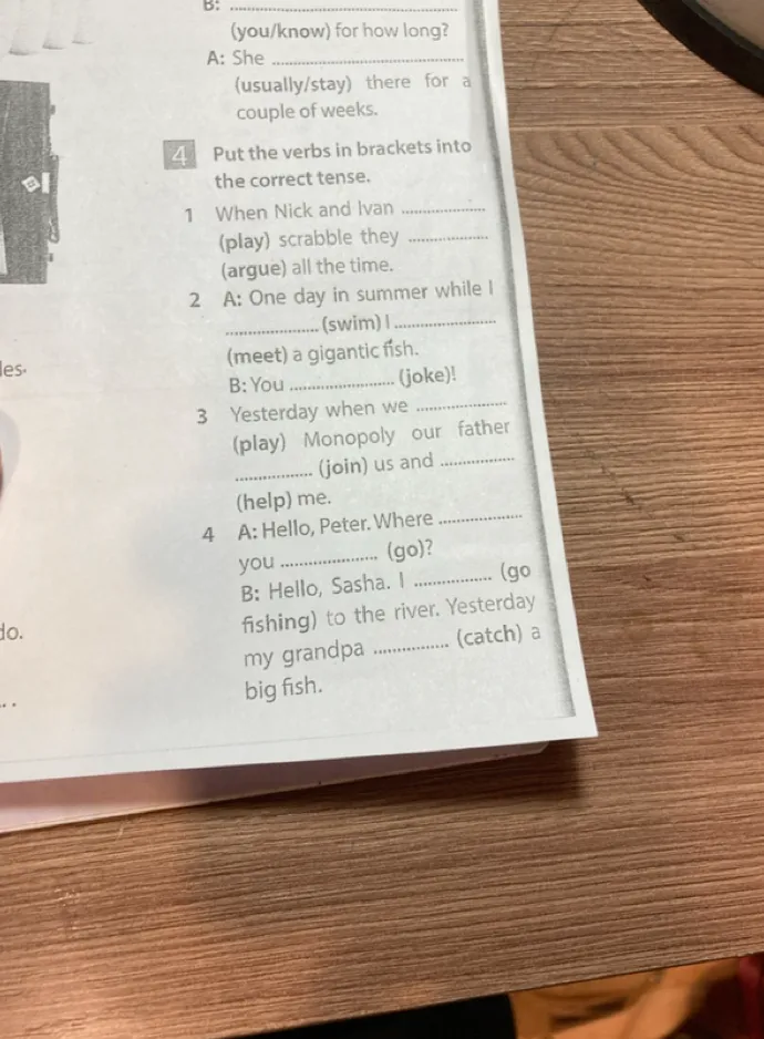 Put the verbs in brackets into the correct tense.