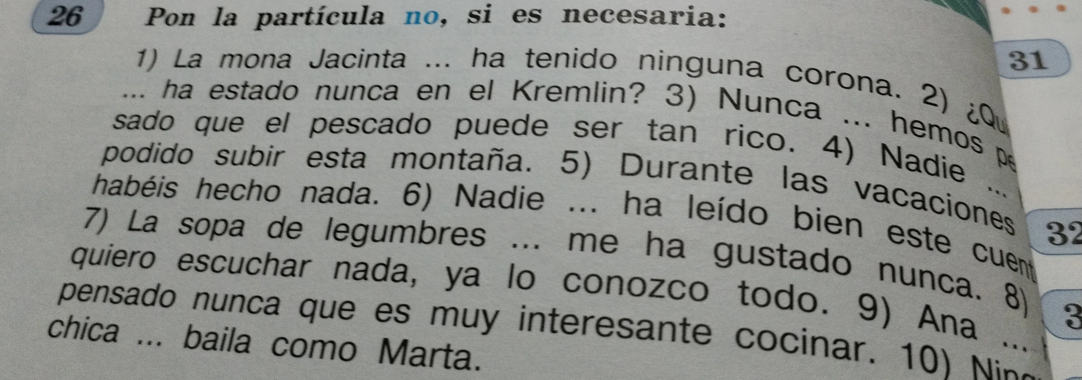 Pon la partícula no, si es necesaria