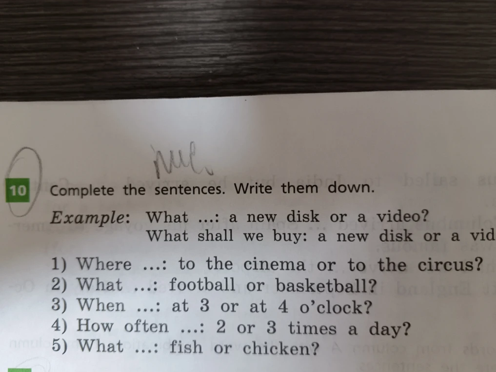 Complete the sentences. Write them down.