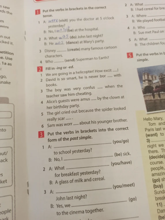 Put the verbs in brackets in the correct tense; Fill in -ing or -ed; Put the verbs in brackets into the correct form of the past simple.