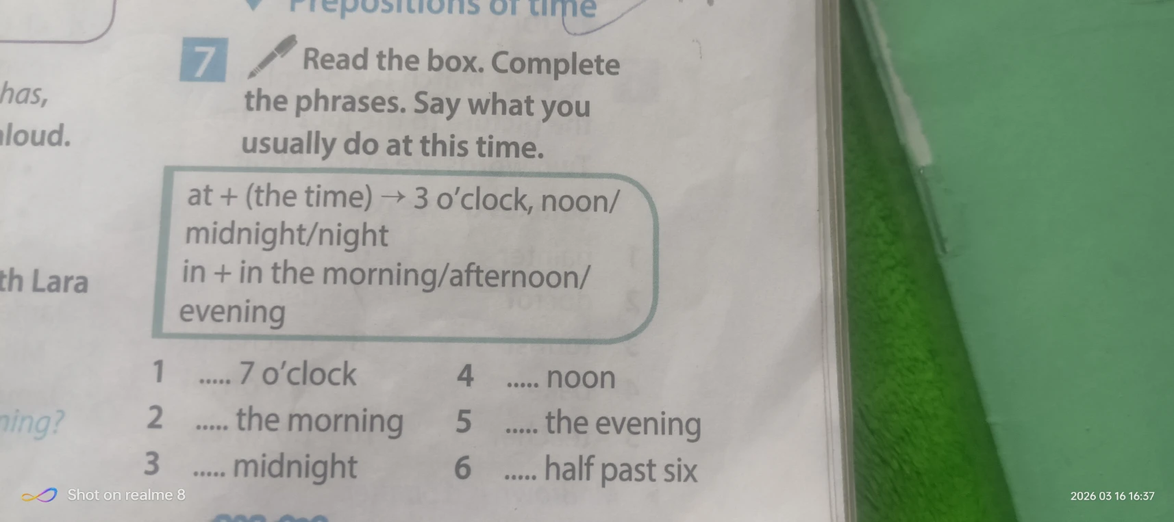 Read the box. Complete the phrases. Say what you usually do at this time.