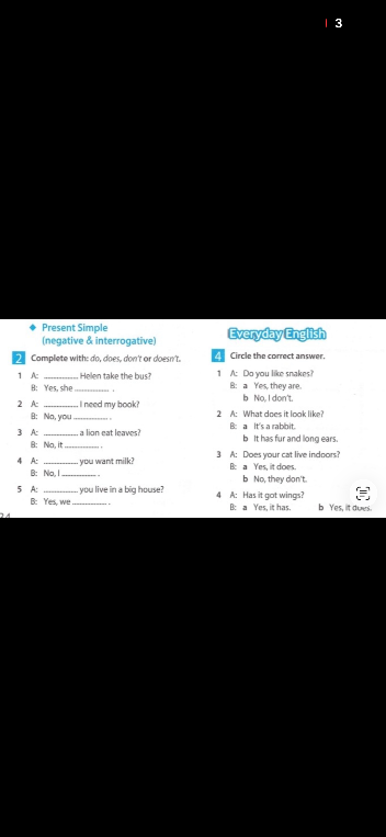 Complete with: do, does, don't or doesn't. Circle the correct answer.