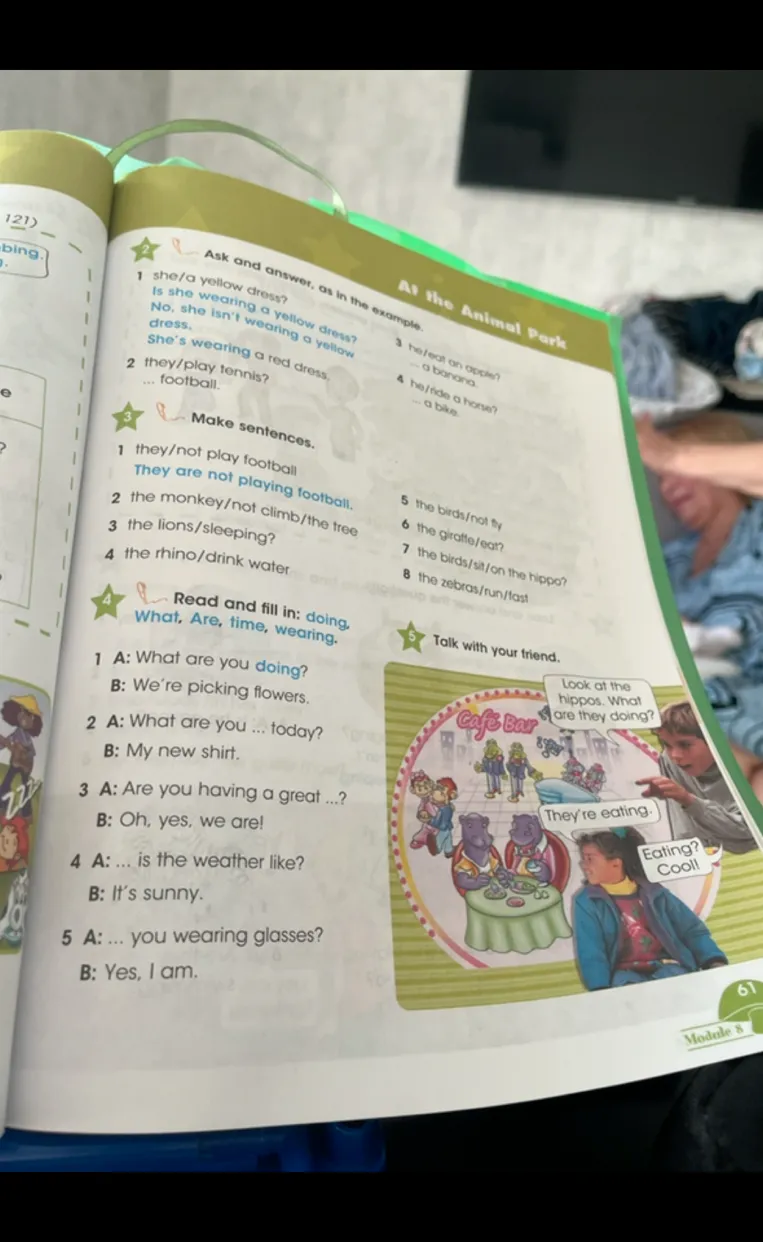 Make sentences. Read and fill in: doing, What, Are, time, wearing.