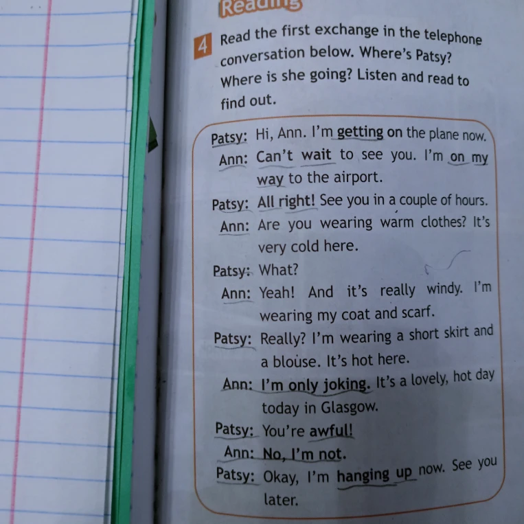 Read the first exchange in the telephone conversation below. Where’s Patsy? Where is she going?