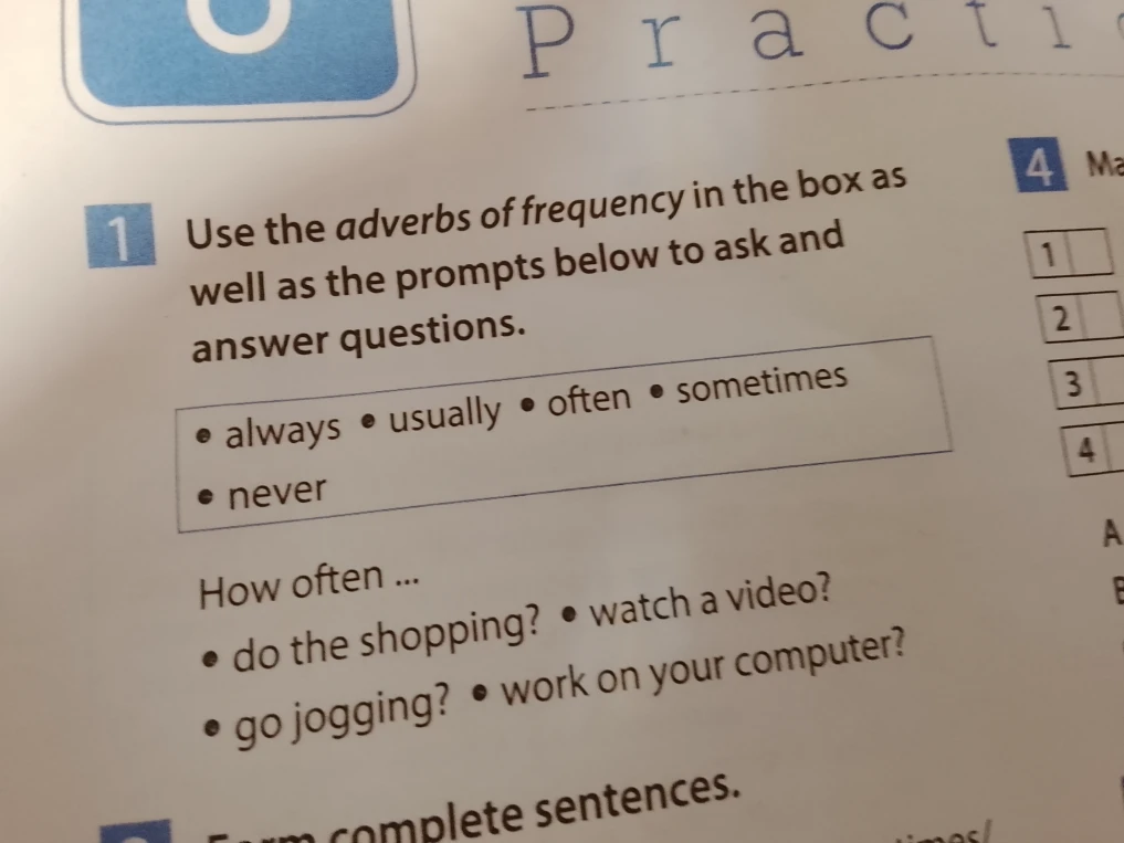 Use the adverbs of frequency in the box as well as the prompts below to ask and answer questions.