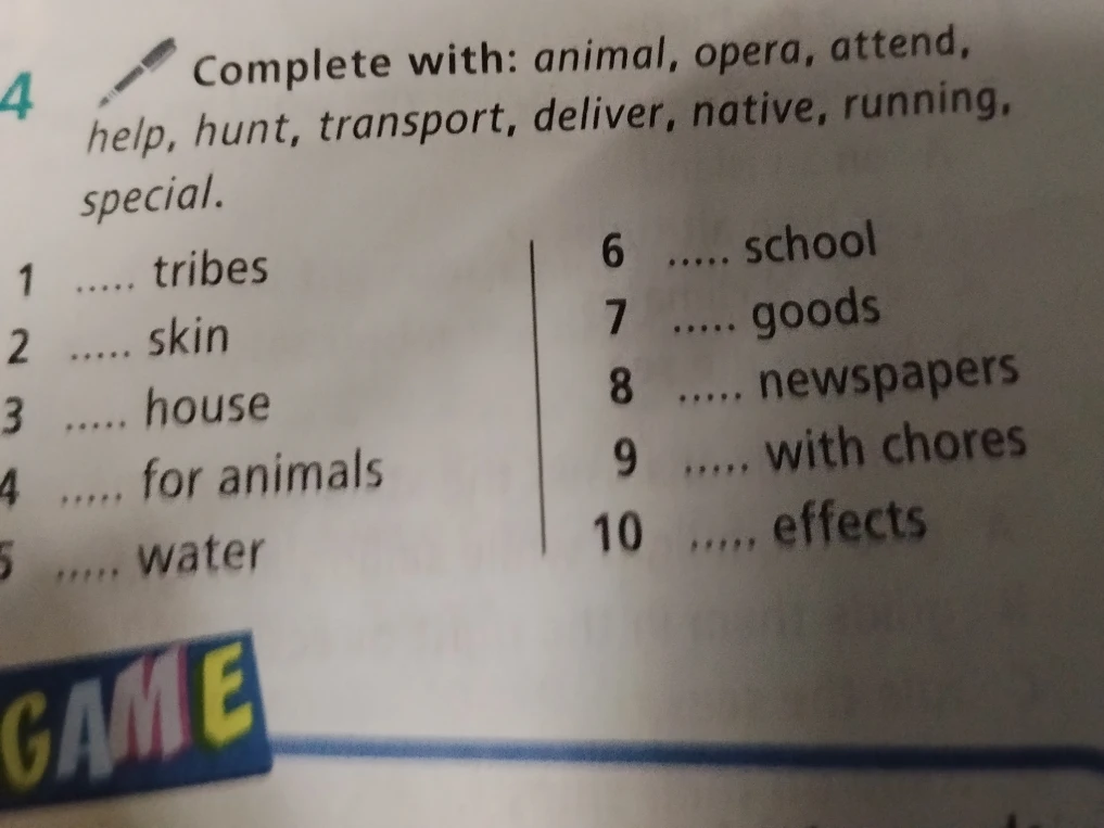 Complete with: animal, opera, attend, help, hunt, transport, deliver, native, running, special.