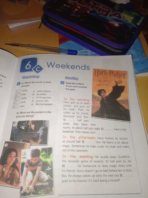 Match the words to form phrases; What are the people in the pictures doing?; Read about Harry Potter and complete the gaps.