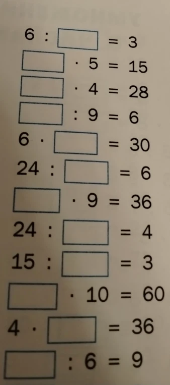 Решите примеры с пропущенными числами: 6 : [ ] = 3, [ ] * 5 = 15, [ ] * 4 = 28 и другие.