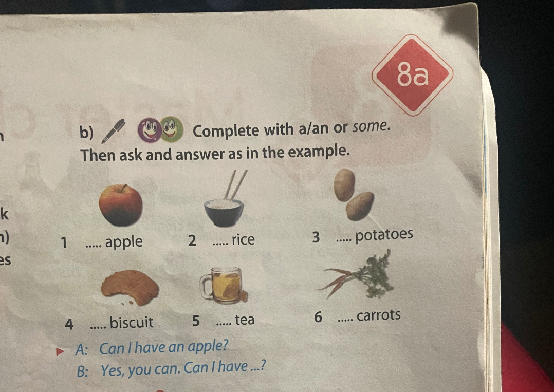 Complete with a/an or some. Then ask and answer as in the example.
