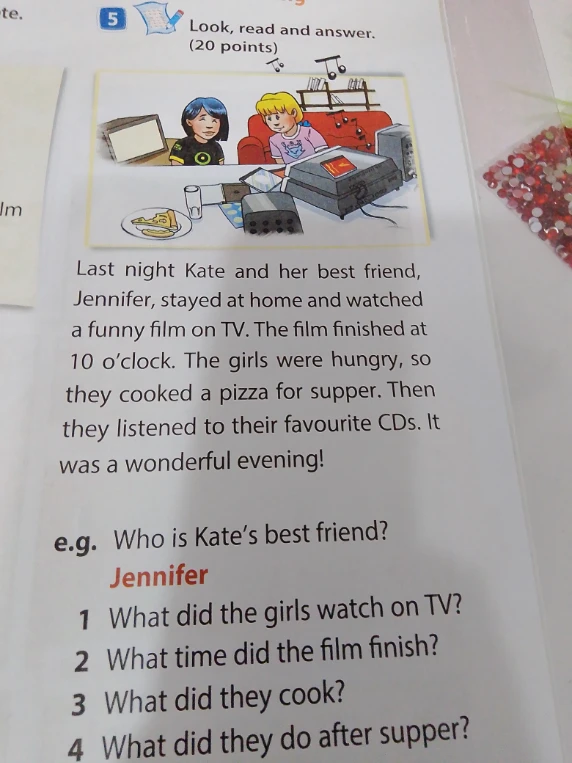 What did the girls watch on TV? What time did the film finish? What did they cook? What did they do after supper?