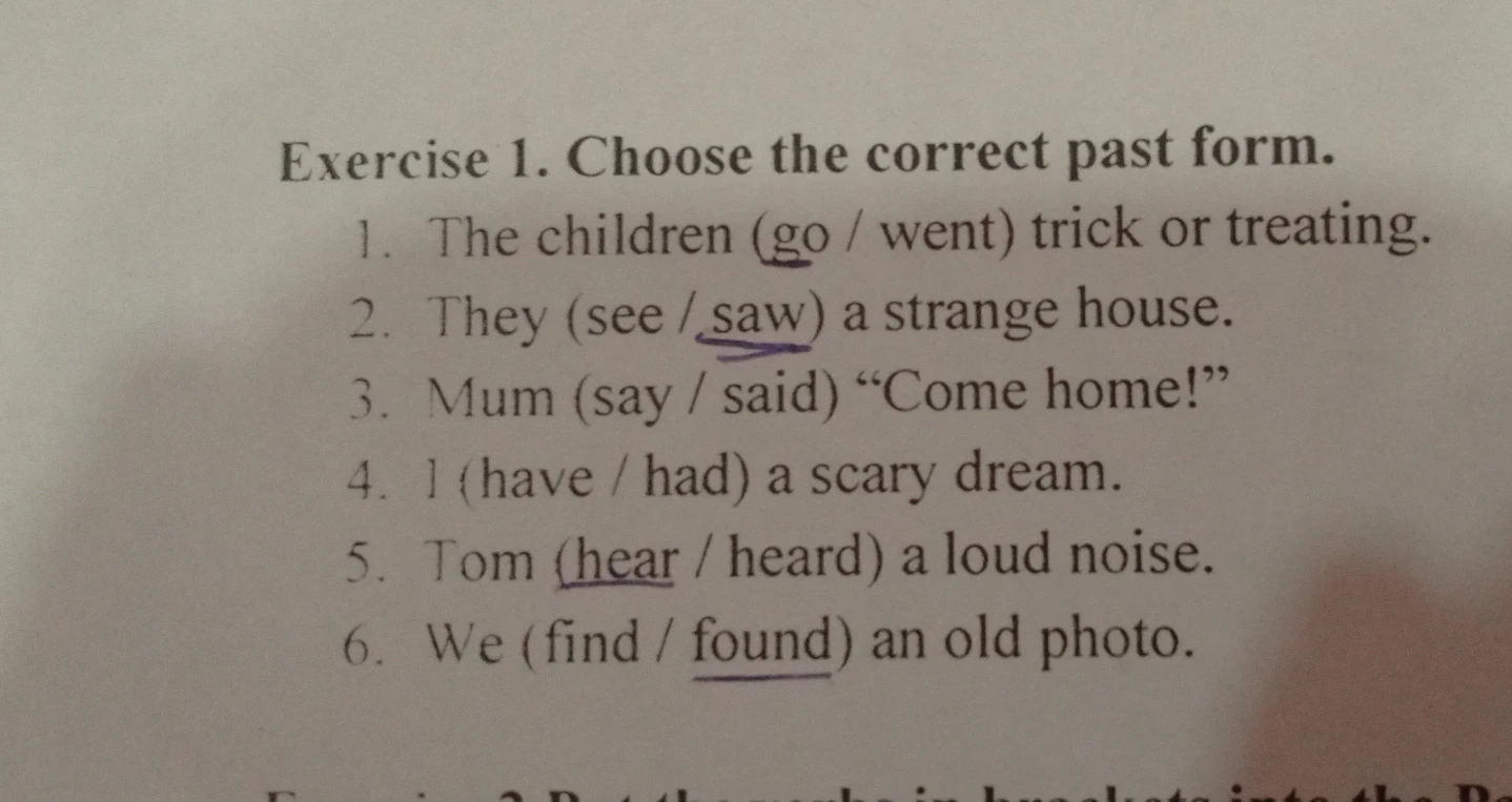 Exercise 1. Choose the correct past form.