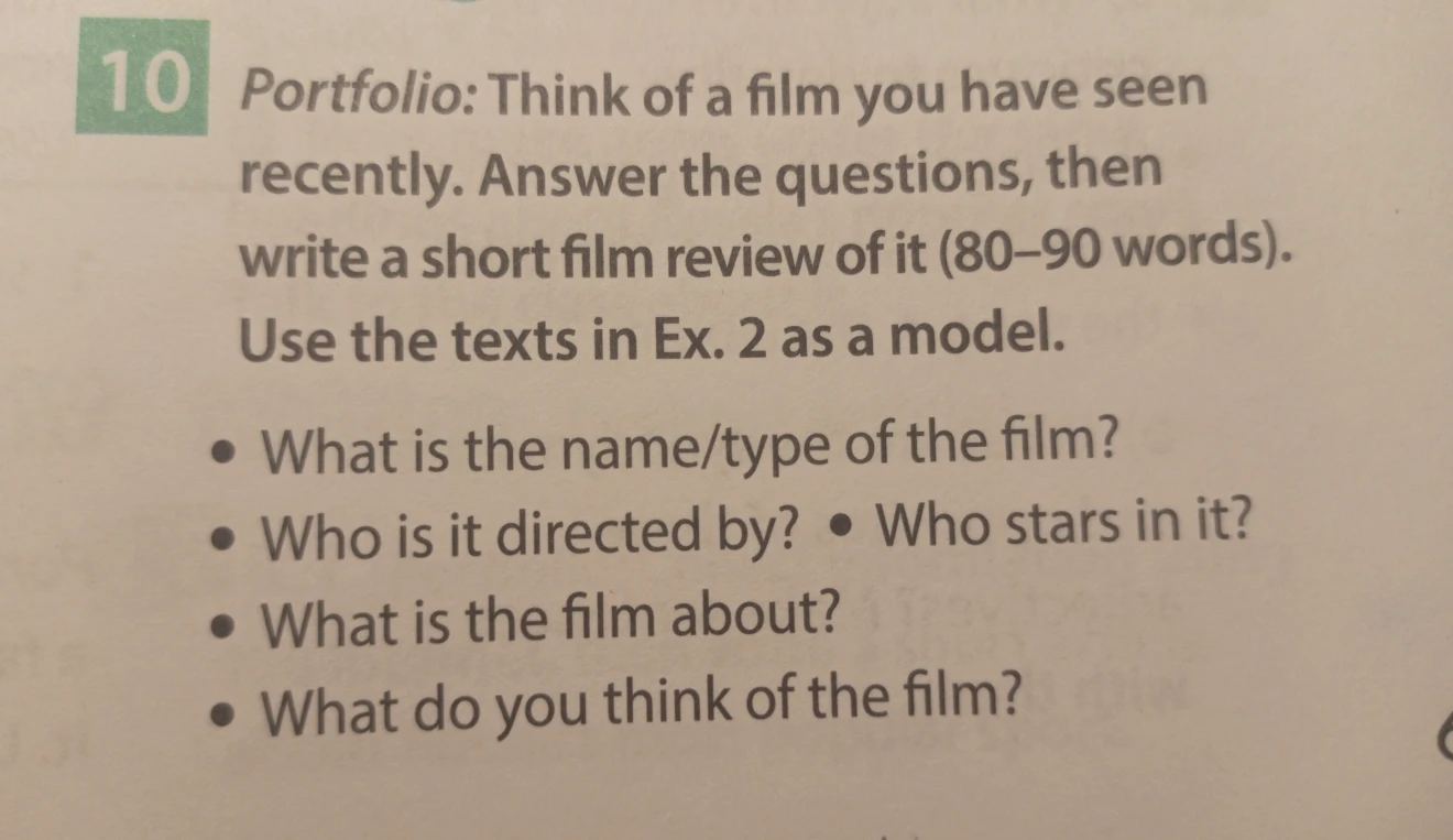 Think of a film you have seen recently. Answer the questions, then write a short film review of it (80–90 words).