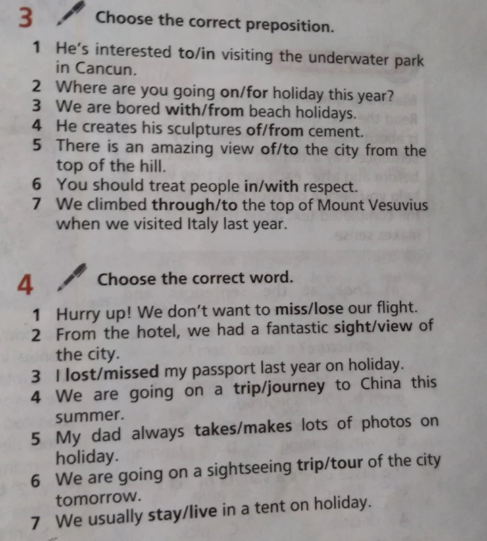 Choose the correct preposition. Choose the correct word.