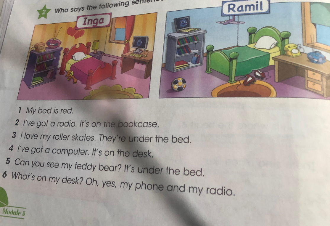 Who says the following sentences? 1 My bed is red.