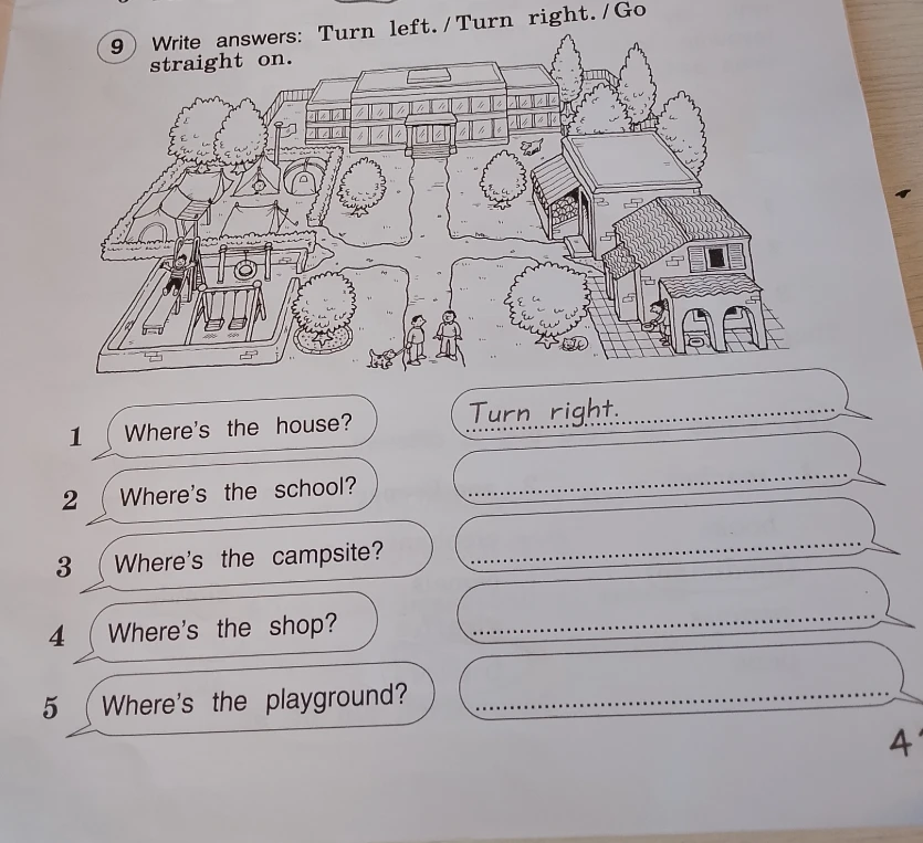 Write answers: Turn left. / Turn right. / Go straight on.