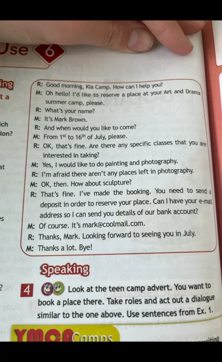 Look at the teen camp advert. You want to book a place there. Take roles and act out a dialogue similar to the one above. Use sentences from Ex. 1.