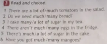 Read and choose: There are a lot of/much tomatoes in the salad.
