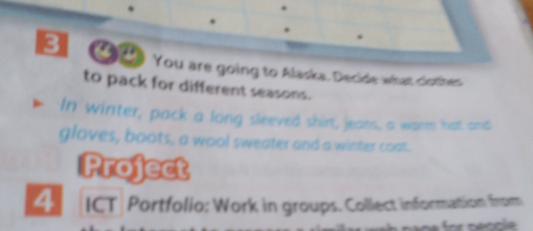 You are going to Alaska. Decide what clothes to pack for different seasons.