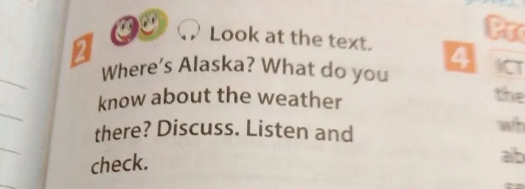 Look at the text. Where's Alaska? What do you know about the weather there? Discuss. Listen and check.