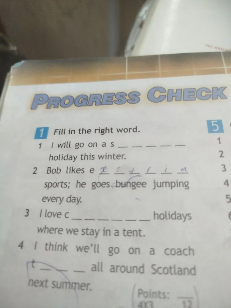 Fill in the right word. 1 I will go on a s _ _ _ _ _ holiday this winter.