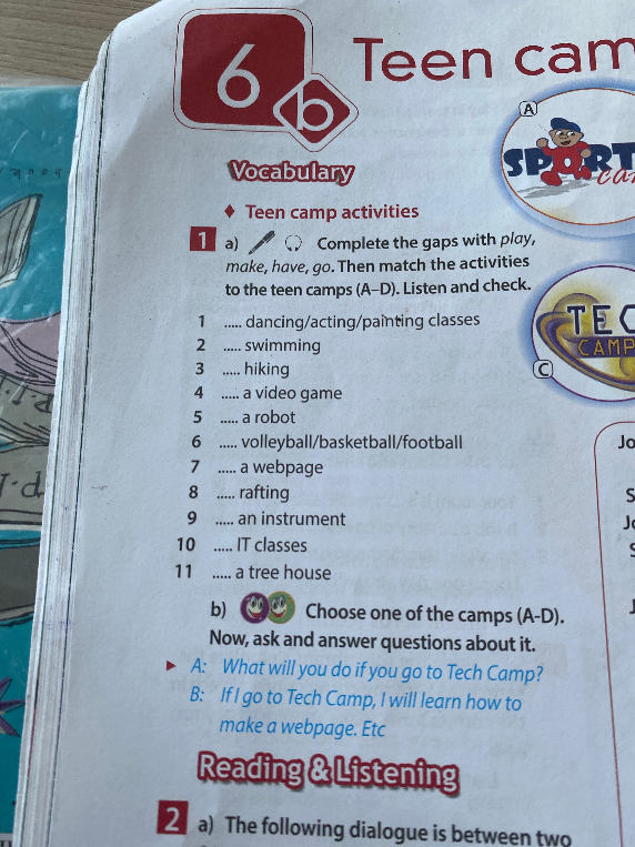Complete the gaps with play, make, have, go.