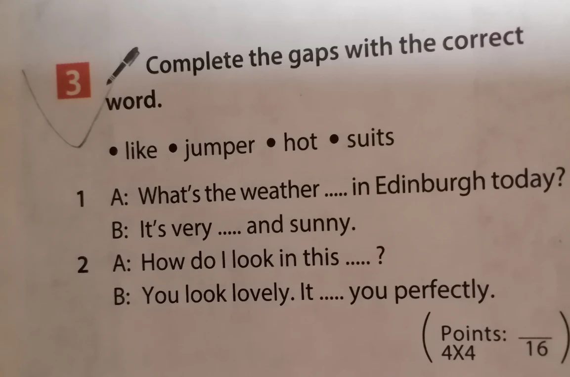 Complete the gaps with the correct word: like, jumper, hot, suits.