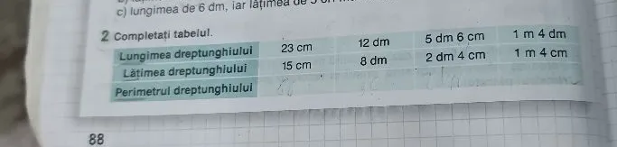 Completați tabelul: Lungimea dreptunghiului, Lățimea dreptunghiului, Perimetrul dreptunghiului.