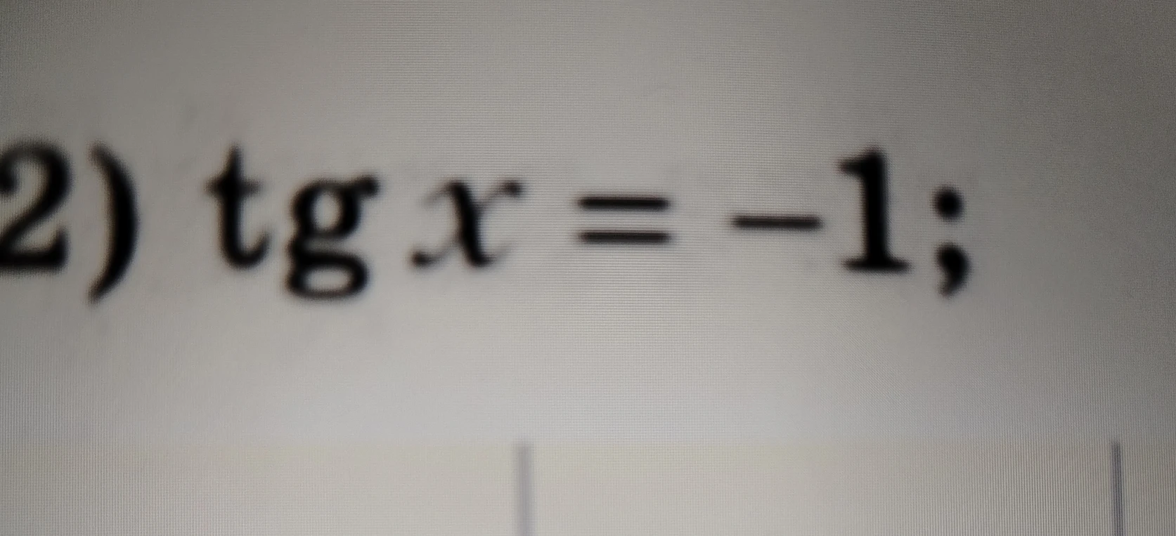 2) tg x = -1;