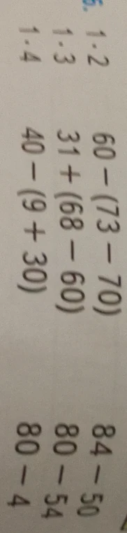 60 - (73 - 70); 31 + (68 - 60); 40 - (9 + 30)