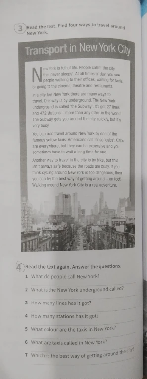 Read the text. Find four ways to travel around New York. Answer the questions.
