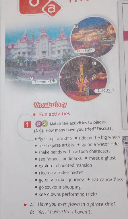Match the activities to places (A-C). How many have you tried? Discuss.