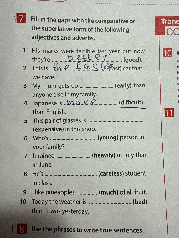 Fill in the gaps with the comparative or the superlative form of the following adjectives and adverbs.