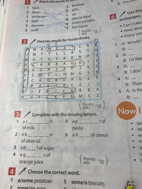 Complete with the missing letters. 1 a c_____n of milk 5 ap_______tof pasta 2 ab_______e 6 ab___ of cereal of olive oil 3 ab___l of sugar 4 ag_____s of orange juice