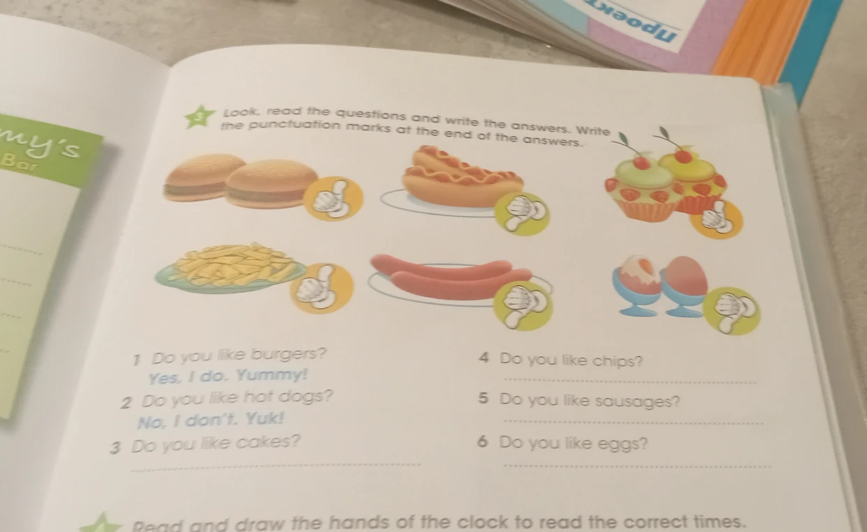 Look, read the questions and write the answers. Write the punctuation marks at the end of the answers.