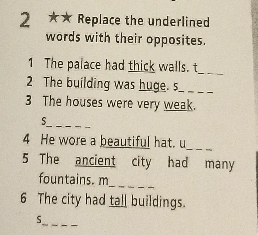 Replace the underlined words with their opposites.