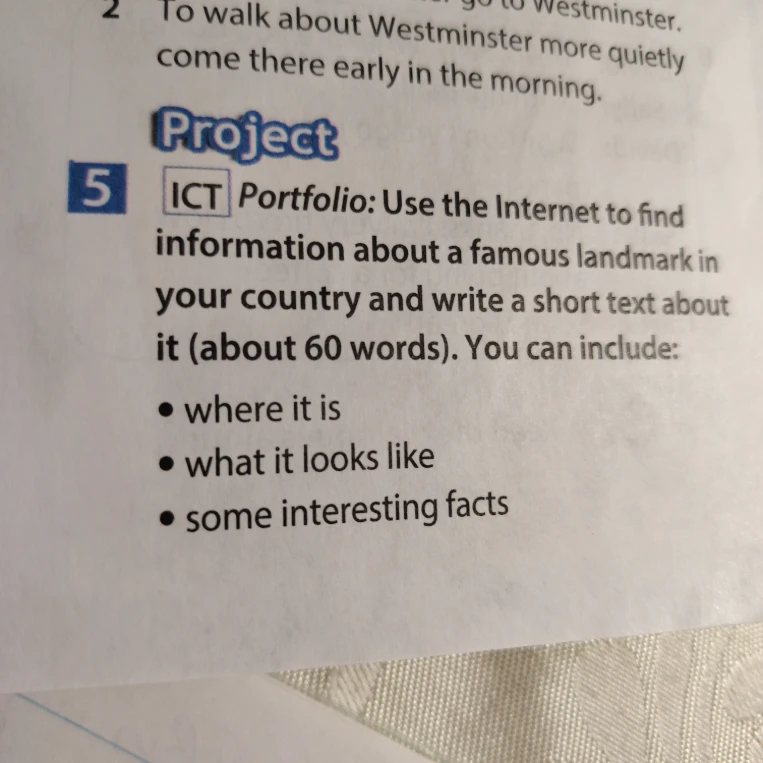 ICT Portfolio: Use the Internet to find information about a famous landmark in your country and write a short text about it (about 60 words).