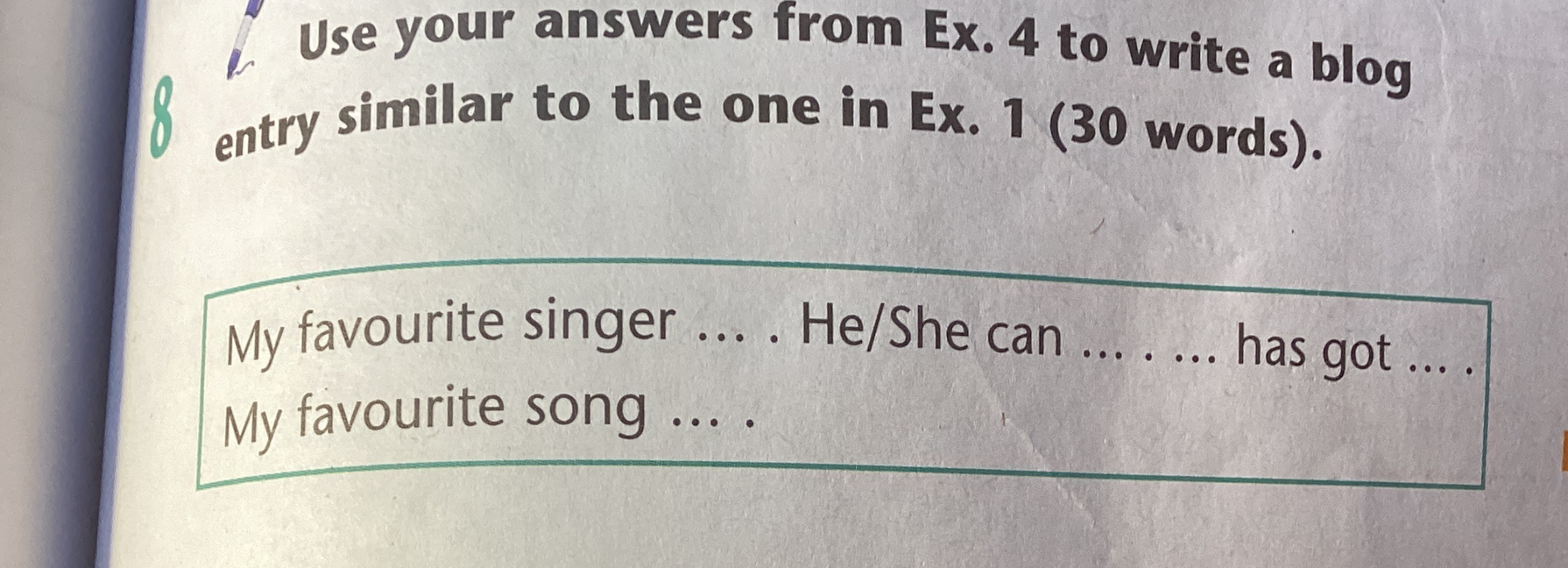 Use your answers from Ex. 4 to write a blog entry similar to the one in Ex. 1 (30 words).