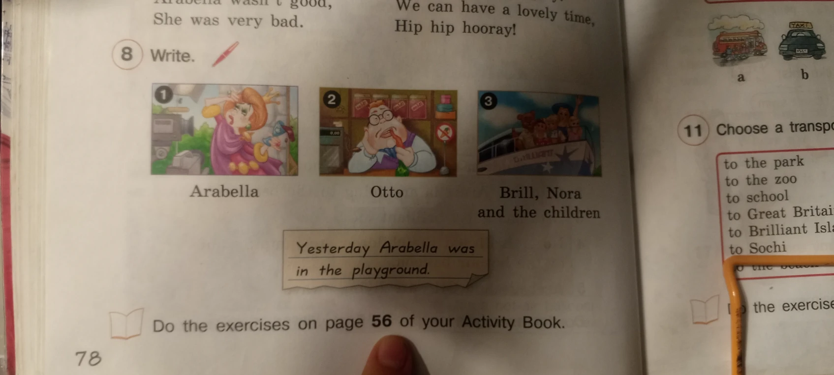 8. Write. Yesterday Arabella was in the playground.