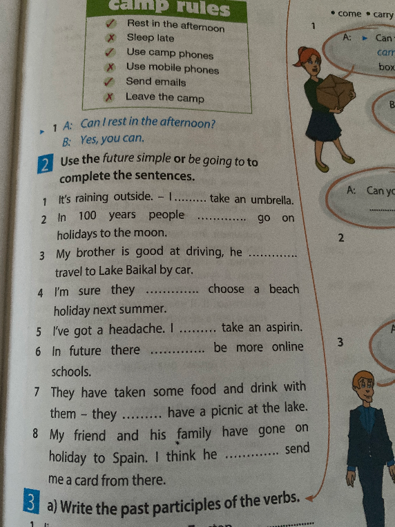 Use the future simple or be going to to complete the sentences.