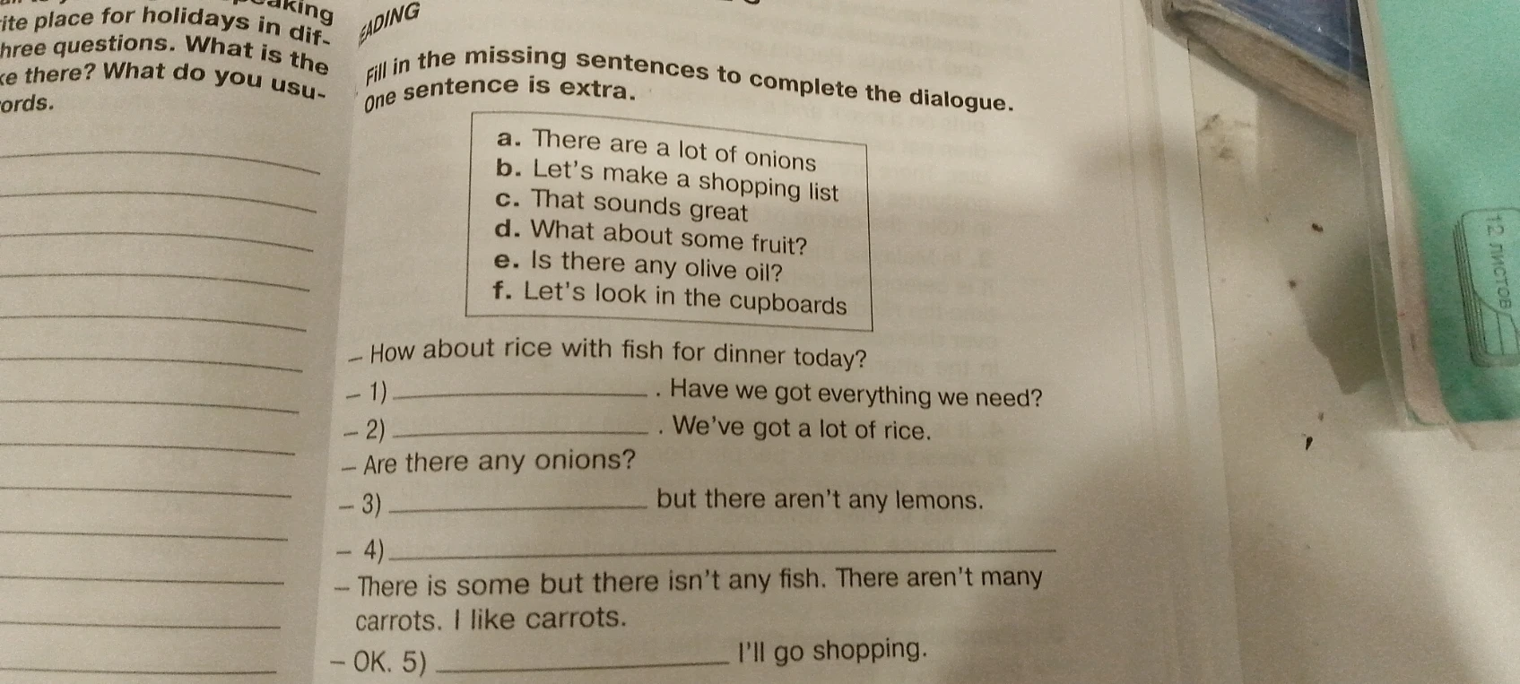 Fill in the missing sentences to complete the dialogue. One sentence is extra.