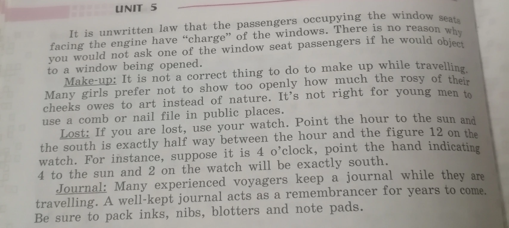 It is unwritten law that the passengers occupying the window seats facing the engine have “charge” of the windows.