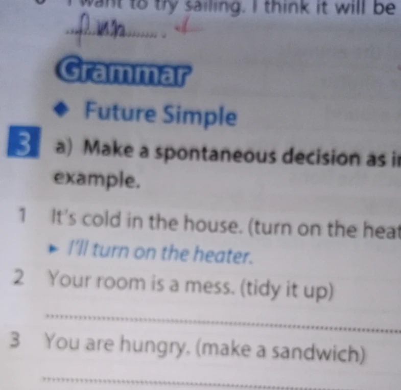 Make a spontaneous decision as in the example.