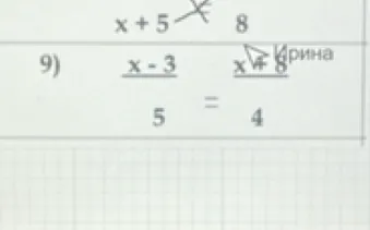 9) x - 3 / 5 = x + 8 / 4