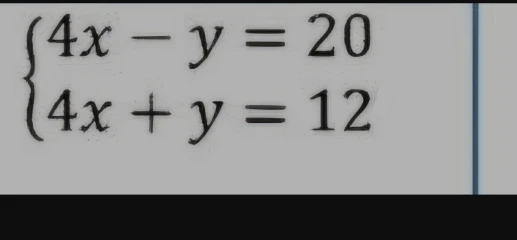 4x - y = 20; 4x + y = 12