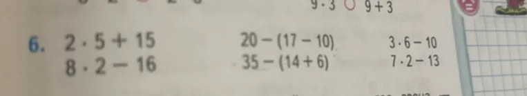 2 * 5 + 15 8 * 2 - 16 20 - (17 - 10) 35 - (14 + 6) 3 * 6 - 10 7 * 2 - 13